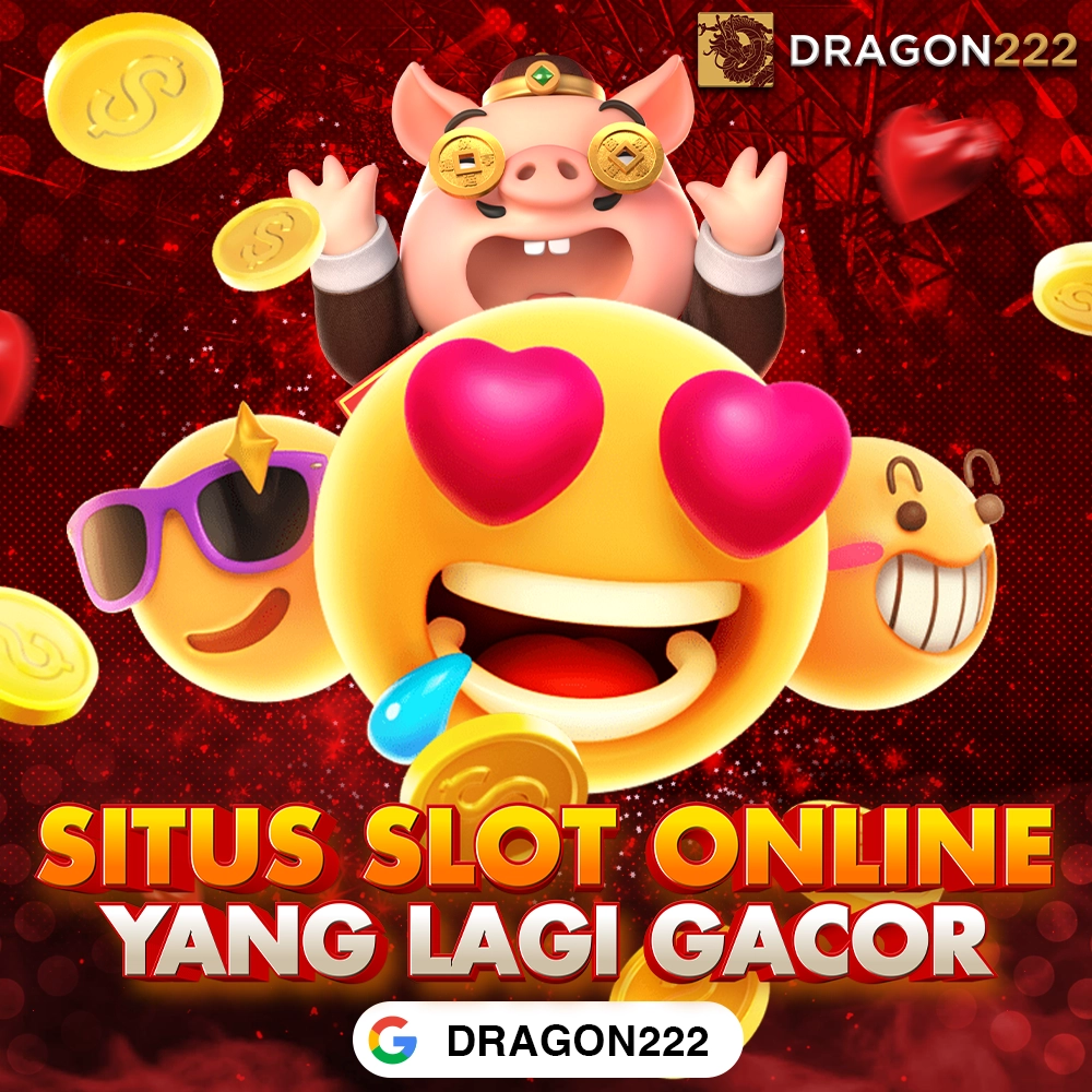 DRAGON222: Link Slot Online Maxwin Terbaik Hari Ini